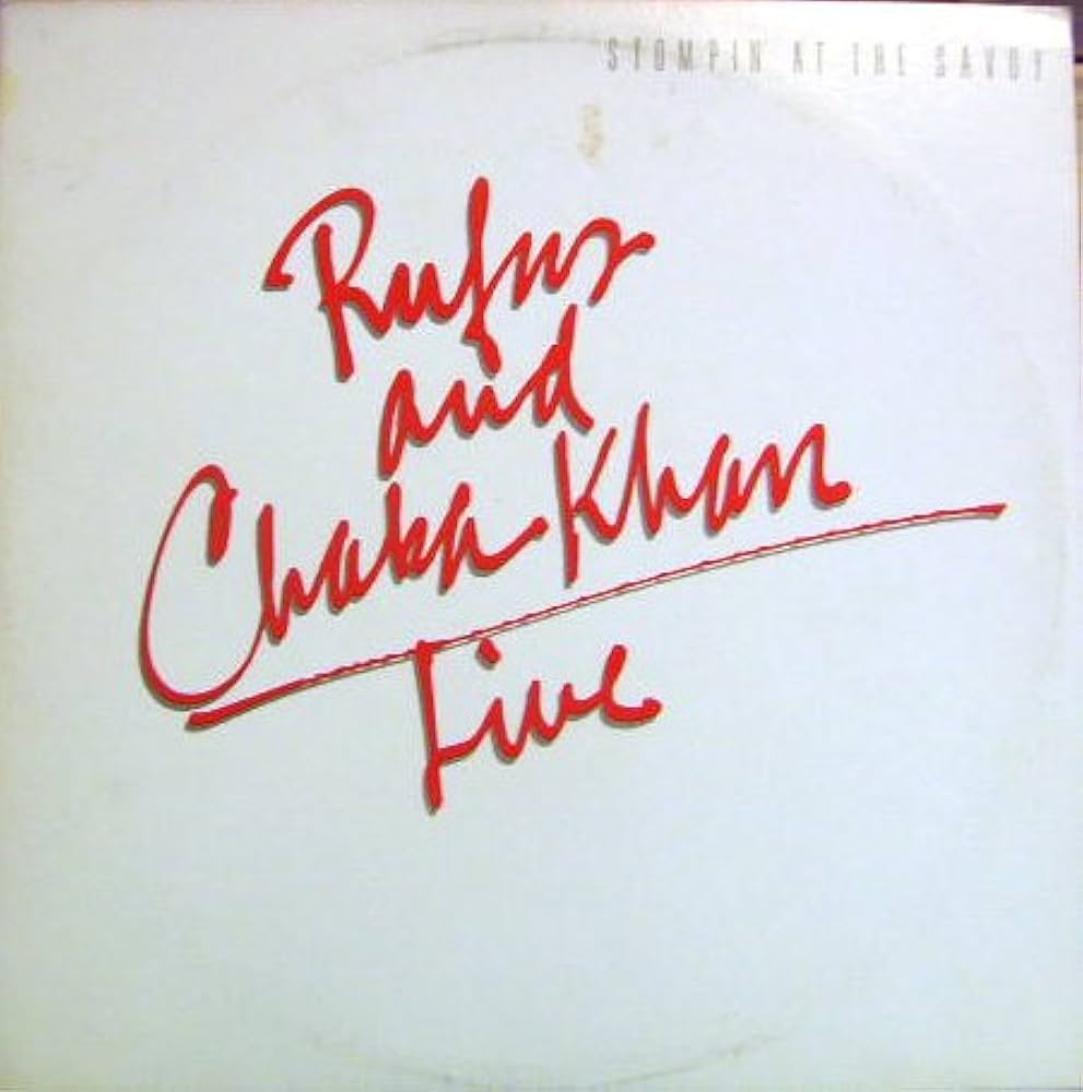 Rufus, Chaka Khan, Rufus, Chaka Khan - Rufus and Chaka Khan Live Rufus, Chaka Khan, Rufus, Chaka Khan - Rufus and Chaka Khan Live